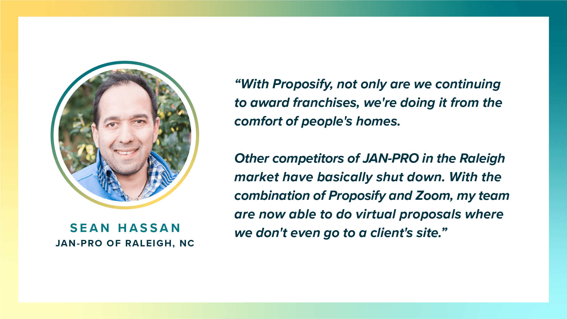 Sean Hassan, Jan-Pro's testimonial for Proposify
