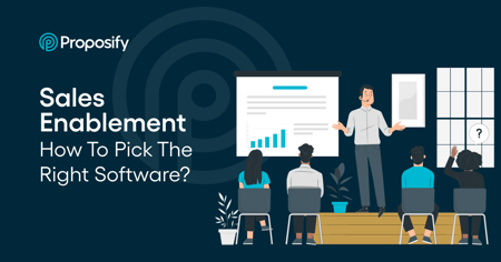How to Choose the Right Sales Enablement Tools & Software